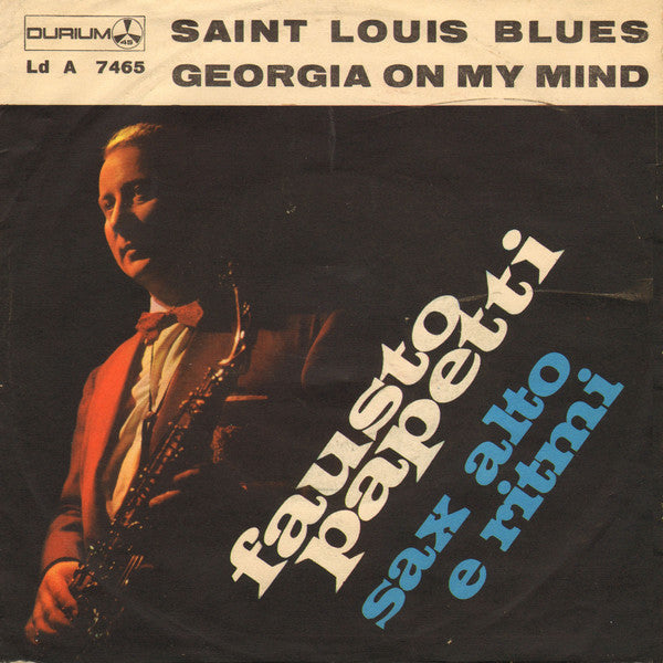 Fausto Papetti : Saint Louis Blues / Georgia On My Mind (7")