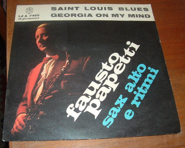 Fausto Papetti : Saint Louis Blues / Georgia On My Mind (7")