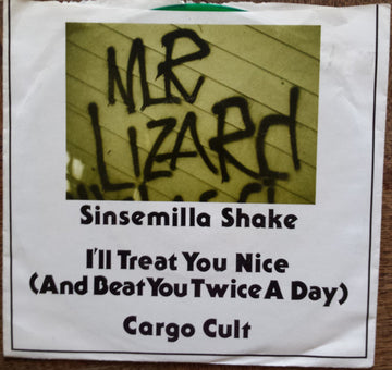 Mr. Lizard (4) : Sinsemilla Shake (7", Gre)