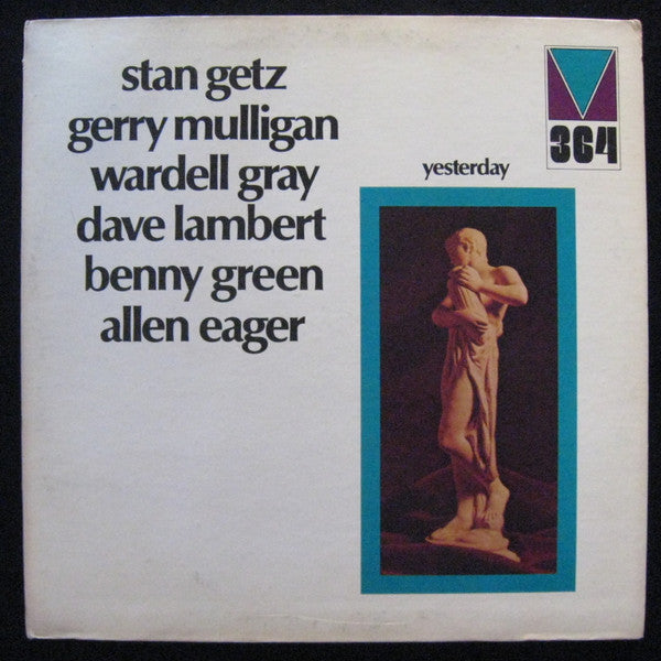 Stan Getz, Gerry Mulligan, Wardell Gray, Dave Lambert (3), Bennie Green, Allen Eager : Yesterday (LP, Comp, Gat)