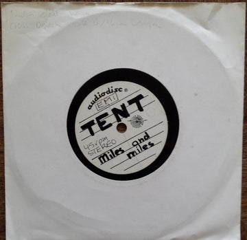 Tent : Miles And Miles (Acetate, 7", S/Sided)