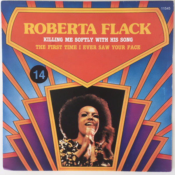 Roberta Flack : Killing Me Softly With His Song / The First Time I Ever Saw Your Face (7", Single, RE)