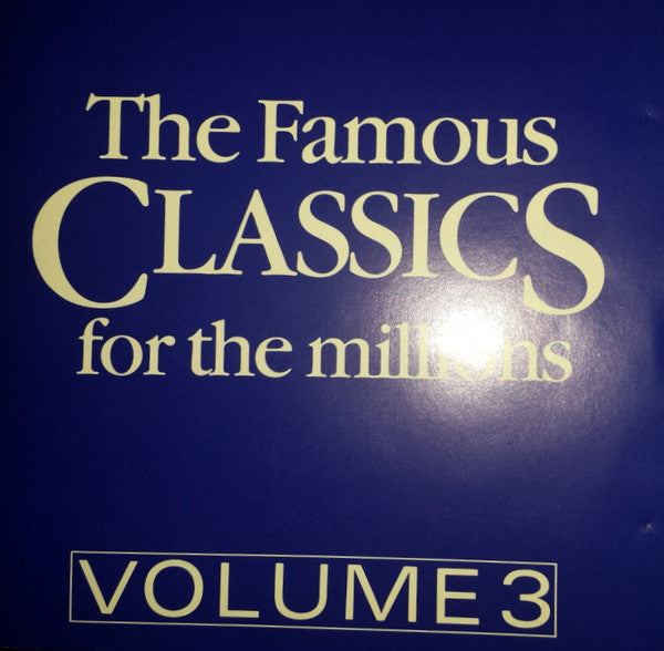 The New World Ensemble : The Famous Classics For The Millions Volume 3 (CD, Album, RE)