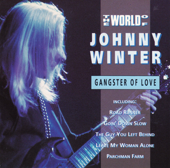 Johnny Winter : The World Of Johnny Winter (Gangster Of Love) (CD, Comp)