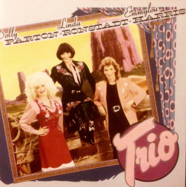 Dolly Parton, Linda Ronstadt, Emmylou Harris : Trio (CD, Album, RE)