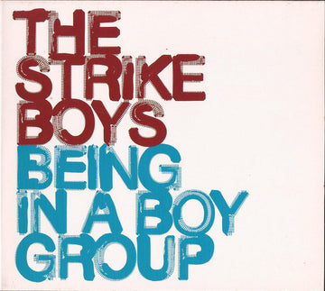 The Strike Boys : Being In A Boygroup (CD, Enh)