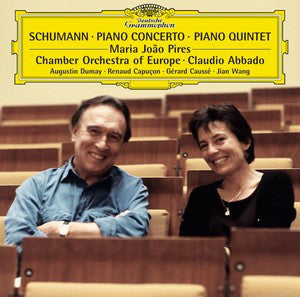 Schumann*, Maria João Pires*, Chamber Orchestra Of Europe*, Claudio Abbado, Augustin Dumay, Renaud Capuçon, Gérard Caussé, Jian Wang : Piano Concerto · Piano Quintet (CD)