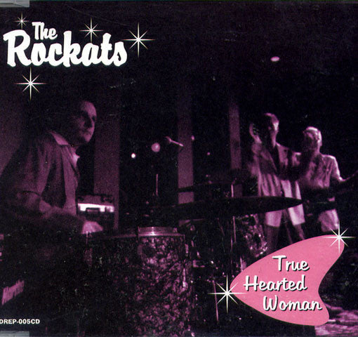 The Rockats : True Hearted Woman (CD, EP)