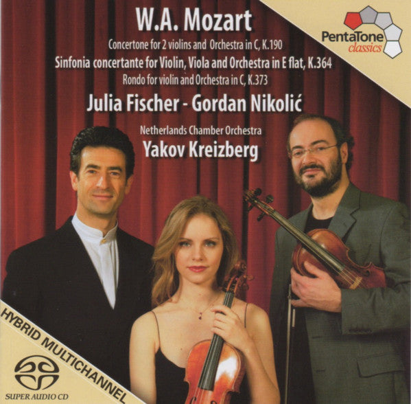 Wolfgang Amadeus Mozart, Julia Fischer (4), Gordan Nikolitch, Netherlands Chamber Orchestra, Yakov Kreizberg : Sinfonia Concertante For Violin, Viola And Orchestra In E Flat, K. 364 - Rondo For Violin And Orchestra In C, K. 373 - Concertone For 2 Violins And Orchestra In C, K. 190 (SACD, Hybrid, Multichannel, Album)