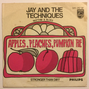 Jay & The Techniques : Apples, Peaches, Pumpkin Pie / Stronger Than Dirt (7", Single, Mono)
