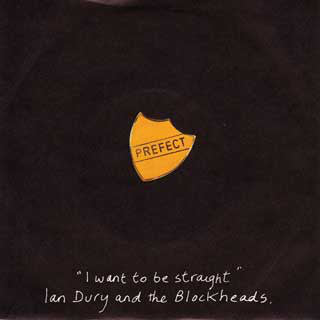 Ian Dury And The Blockheads : I Want To Be Straight (7", Single)