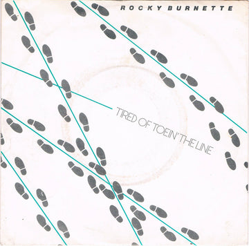 Rocky Burnette : Tired Of Toein' The Line (7", Single)