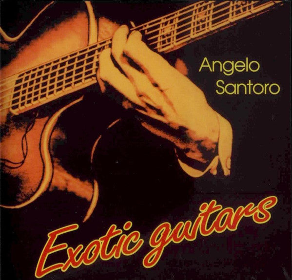 Angelo Noce Santoro : Exotic Guitars (CD, Album, RM, Ste)