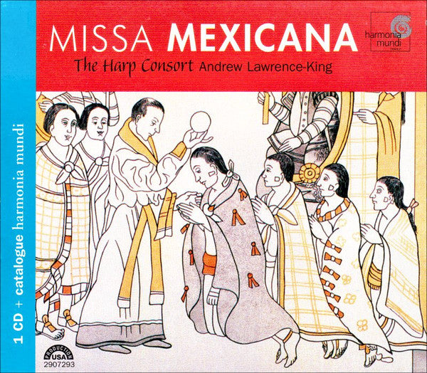 The Harp Consort Directed By Andrew Lawrence-King : Missa Mexicana (CD, Album, RE, + C)