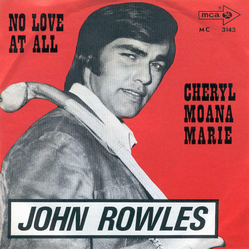 John Rowles : No Love At All / Cheryl Moana Marie (7", Single)