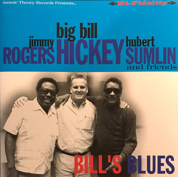 Jimmy Rogers, Big Bill Hickey, Hubert Sumlin : Bill's Blues (CD, Album)