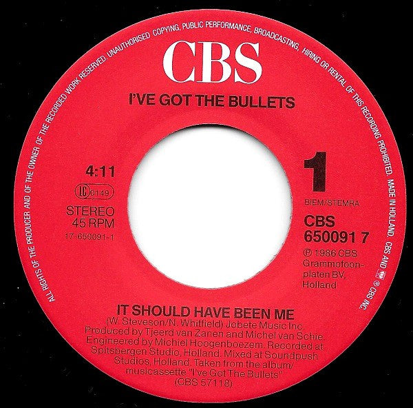 I've Got The Bullets : It Should Have Been Me (7", Single)
