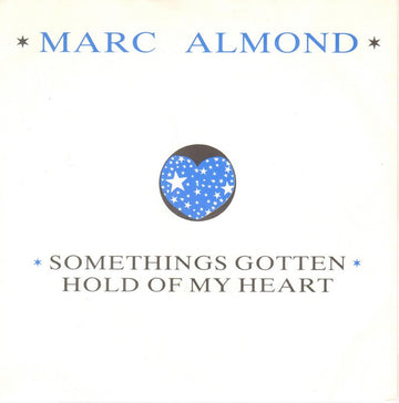 Marc Almond : Something's Gotten Hold Of My Heart (7")