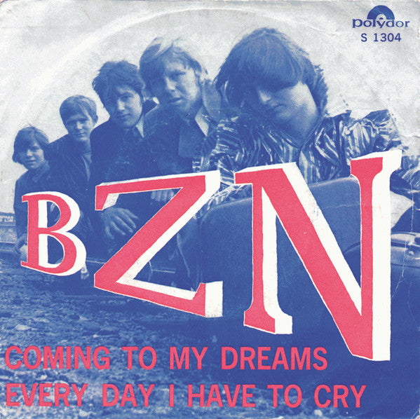 BZN : Coming To My Dreams / Every Day I Have To Cry (7", Single, Mono)