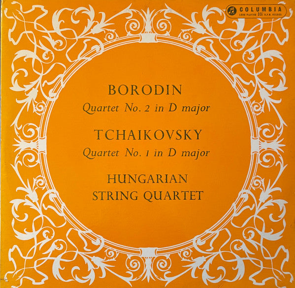 Alexander Borodin / Pyotr Ilyich Tchaikovsky - The Hungarian Quartet : Quartet No. 2 In D Major / Quartet No. 1 In D Major (LP, Album, Mono)