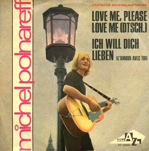 Michel Polnareff : Love Me, Please Love Me (Dtsch.) (7", Single)
