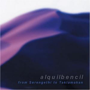 Alquilbencil : From Serengethi To Taklamakan (CD, Album)