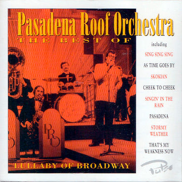 The Pasadena Roof Orchestra : The Best Of - Lullaby Of Broadway (CD, Comp, RE)