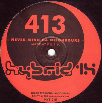 413 : Never Mind Da Neighbours (12")