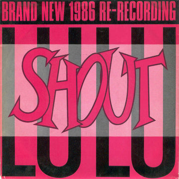 Lulu : Shout (1986 Re-Recording) (7", Single)