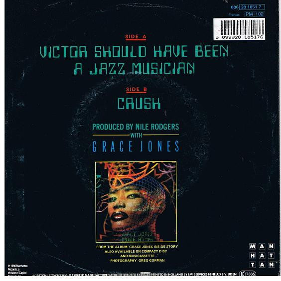 Grace Jones : Victor Should Have Been A Jazz Musician (7", Single)