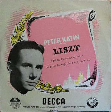 Peter Katin – Franz Liszt : Rigoletto, Paraphrase De Concert / Hungarian Rhapsody No. 2 In C Sharp Minor (10", Mono)