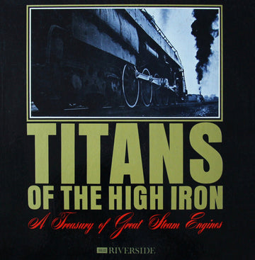 No Artist : Titans Of The High Iron - A Treasury Of Great Steam Engines (LP, Mono, Gat)