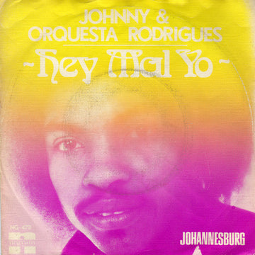 Johnny & Orquesta Rodrigues : Hey Mal Yo (7", Single)