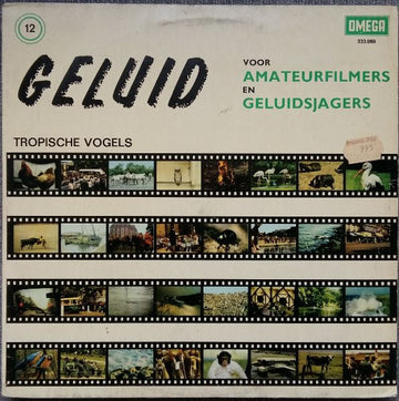 No Artist : Geluid Voor Amateur-Filmers En Geluidsjagers 12: Tropische Vogels (LP)