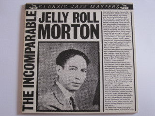 Jelly Roll Morton : The Incomparable Jelly Roll Morton (LP, Album, Comp)