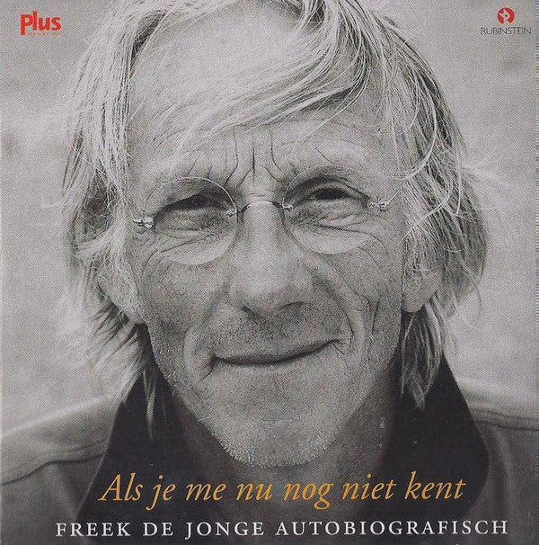 Freek de Jonge : Als Je Me Nu Nog Niet Kent - Freek De Jonge Autobiografisch (CD, Comp, Smplr)