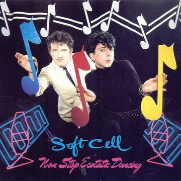 Soft Cell : Non Stop Ecstatic Dancing (CD, Album, RE)