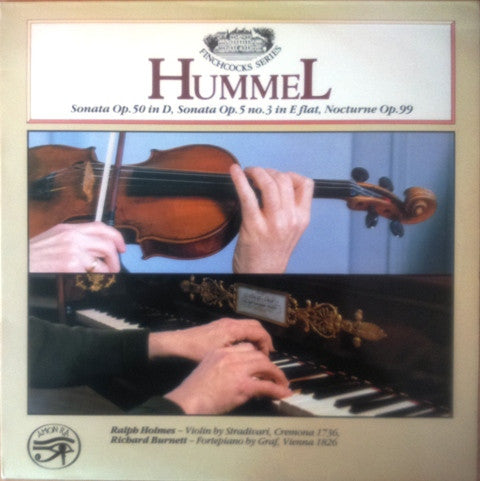 Johann Nepomuk Hummel : Ralph Holmes  & Richard Burnett (3) : Violin And Piano Works (LP, Album)