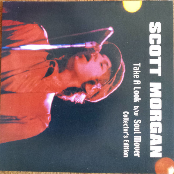 Scott Morgan : Take A Look b/w Soul Mover (7", Single, Ltd, Num, Blu)