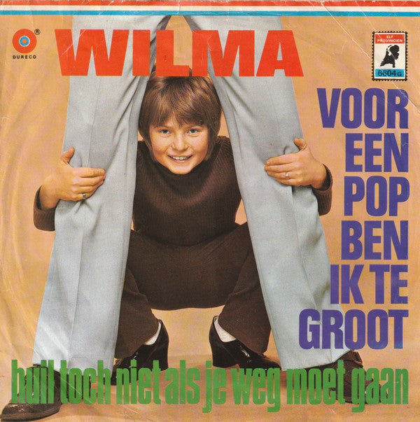 Wilma : Voor Een Pop Ben Ik Te Groot (7", Single)