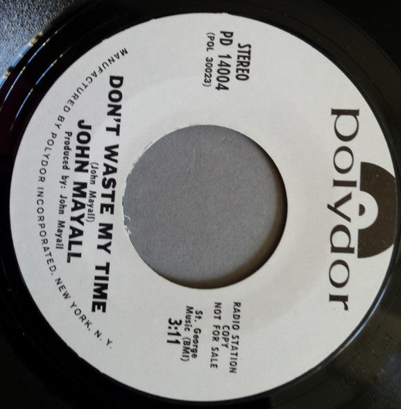 John Mayall : Don't Pick A Flower / Don't Waste My Time (7", Single, Promo)