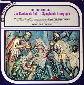 Arthur Honegger, Pierre Mollet, Maurice Duruflé, Les Petits Chanteurs De Versailles, Choeurs Elisabeth Brasseur, Orchestre De La Société Des Concerts Du Conservatoire, Georges Tzipine : Une Cantate De Noël - Symphonie Liturgique (LP)