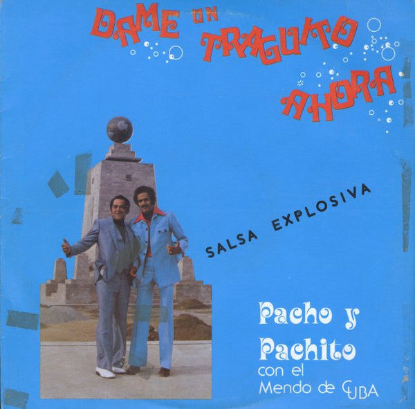 Pacho Y Pachito Con El Mendo De Cuba : Dame Un Traguito Ahora (LP, Album)