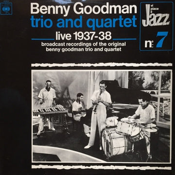 Benny Goodman Trio And The Benny Goodman Quartet : Live 1937-38 (LP, Comp)