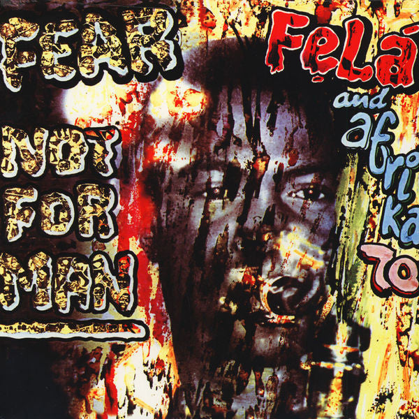 Fẹlá* And Afrika 70* : Fear Not For Man (LP, Album, RE)