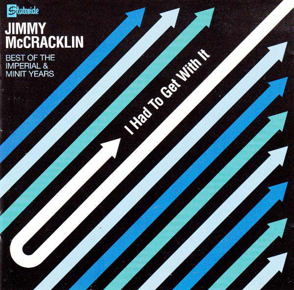 Jimmy McCracklin : I Had To Get With It: Best Of The Imperial & Minit Years (CD, Comp, Copy Prot.)