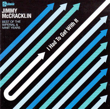 Jimmy McCracklin : I Had To Get With It: Best Of The Imperial & Minit Years (CD, Comp, Copy Prot.)