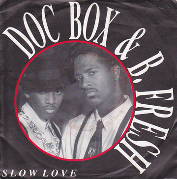 Doc Box & B. Fresh : Slow Love (7", Single)
