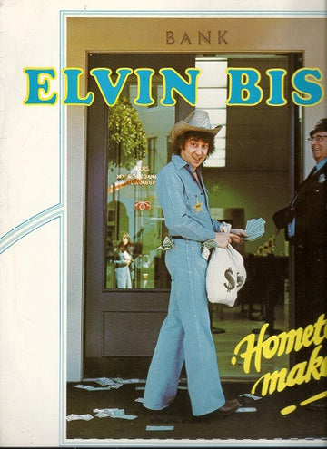 Elvin Bishop : Hometown Boy Makes Good!  (LP)