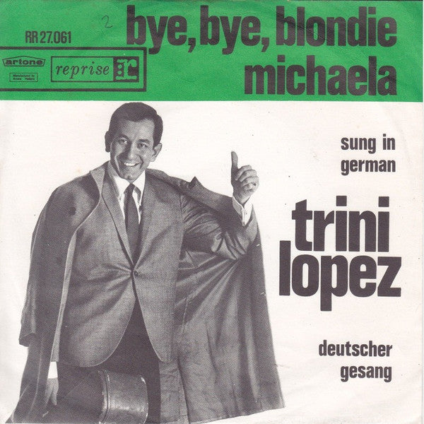 Trini Lopez : Bye, Bye, Blondie / Michaela (7", Single)